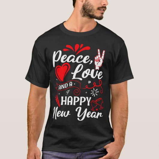 New Year Wishes, Peace, Love, Happy New Year, New Tシャツ (正面)