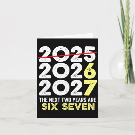 New Year's Eve Humor Next Two Years Are Six Seven  カード (正面)