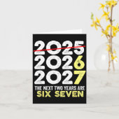 New Year's Eve Humor Next Two Years Are Six Seven  カード (黄色い花)