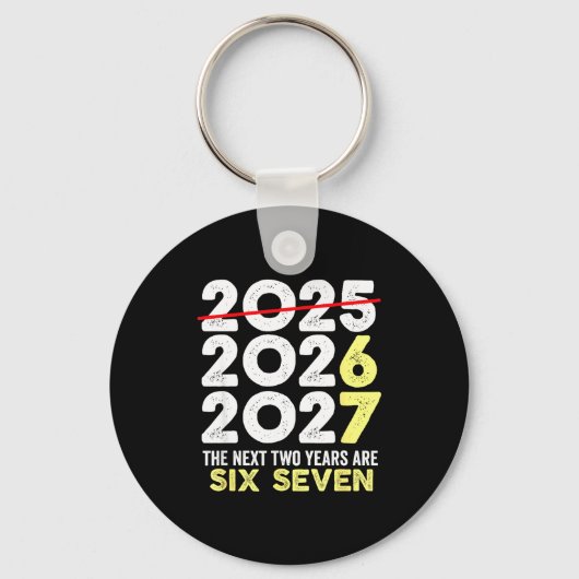 New Year's Eve Humor Next Two Years Are Six Seven  キーホルダー (正面)