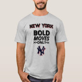 New York – Bold Moves Only Tシャツ (正面)