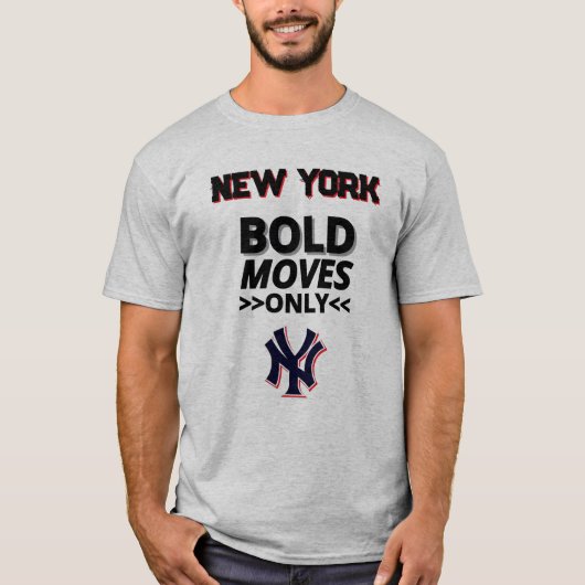 New York – Bold Moves Only Tシャツ (正面)