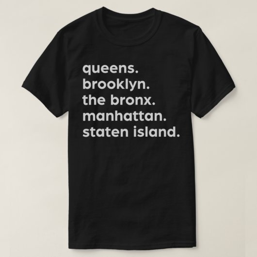 New York Boroughs Brooklyn Harlem Queens The Bron  Tシャツ (デザイン正面)