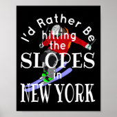 New York I'd Rather Be Hitting The Slopes Funny Sk ポスター (正面)