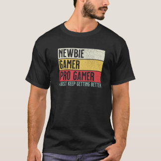Newbie, Gamer, Pro Gamerビデオゲーおもしろいムゲーム Tシャツ