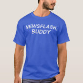 Newsflash, Buddy Tシャツ (正面)