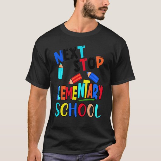 Next Stop Elementary School  Kindergarten Graduati Tシャツ (正面)