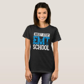 Next Stop EMT School EMS Future Emergency Medical  Tシャツ (正面フル)