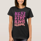 Next Stop High School Elementary School Graduation Tシャツ (正面)