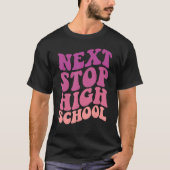 Next Stop High School Elementary School Graduation Tシャツ (正面)