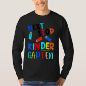 Next Stop Kindergarten Pre K Preschool Graduation Tシャツ (正面)