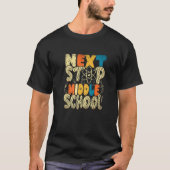 Next Stop Middle School Elementary Graduation Stud Tシャツ (正面)