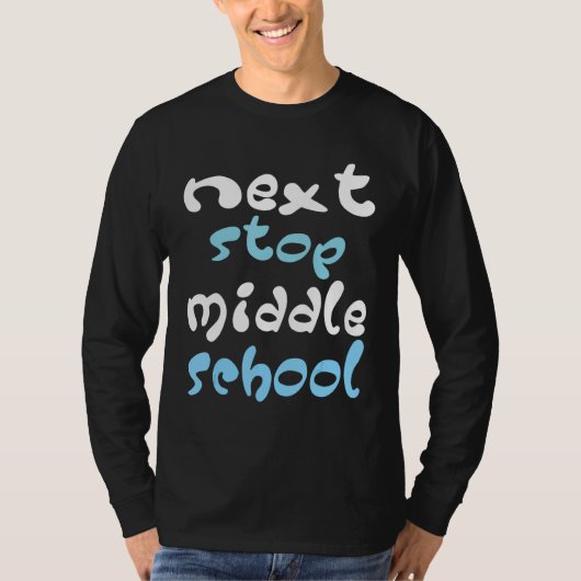 Next Stop Middle School Elementary School Graduati Tシャツ (正面)