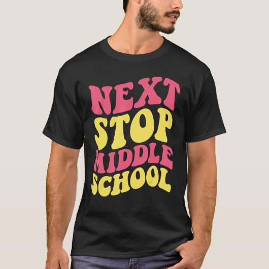 Next Stop Middle School Elementary School Graduati Tシャツ (正面)
