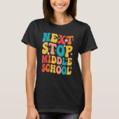 Next Stop Middle School Graduate 5th Grade Gradua Tシャツ (正面)
