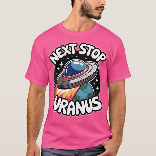 Next Stop Uranus Planet Alien Ufo Space Lover Funn Tシャツ (正面)
