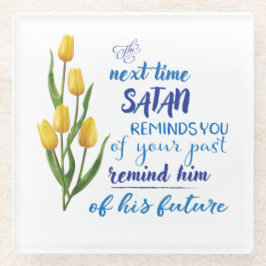 Next Time Satan Reminds You  ガラスコースター