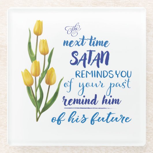 Next Time Satan Reminds You  ガラスコースター (正面)