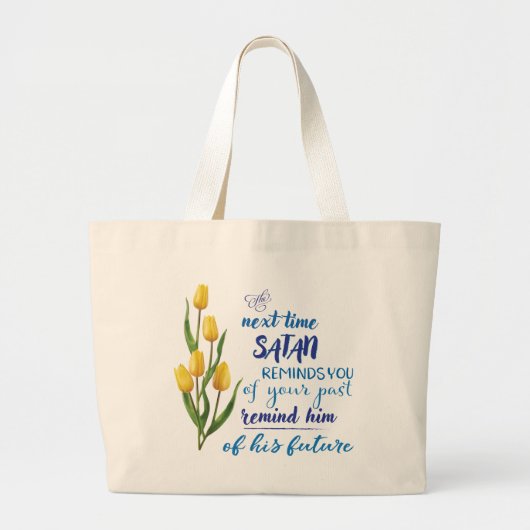 Next Time Satan Reminds You Tshirt  ラージトートバッグ (正面)