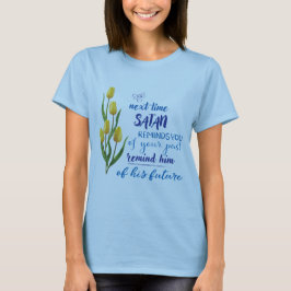 Next Time Satan Reminds You Tshirt  Tシャツ