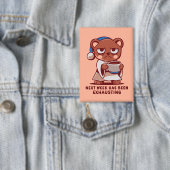 Next Week has been Exhausting 缶バッジ (インサイチュ)