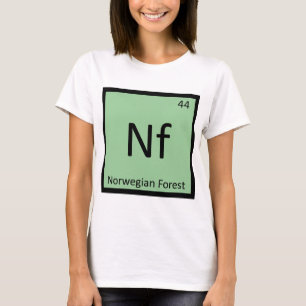 Nf - ノルウェージャンフォレストキャット 化学元素記号 tシャツ