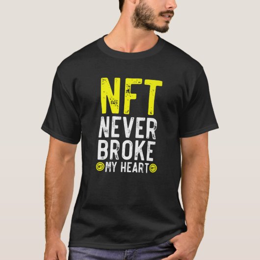NFTは私のハートを壊すことはない代替的なトークン暗号 Tシャツ (正面)