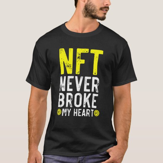 NFTは私のハートを壊すことはない代替的なトークン暗号 Tシャツ (正面)