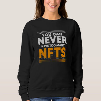 Nfts Crypto Art Tradinの数が多すぎることは決してない スウェットシャツ