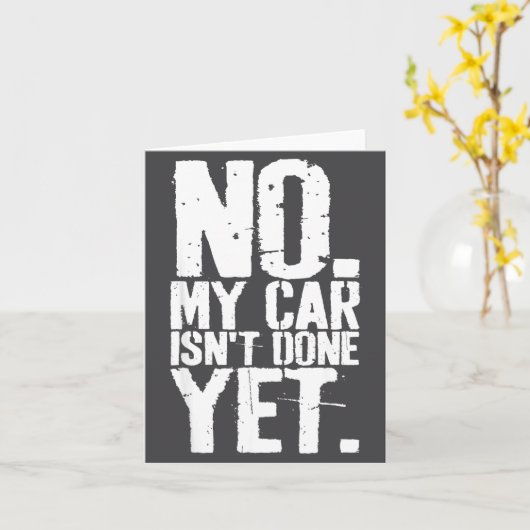 Nge No My Car Is Not Done Yet Funny Mechanic Garag カード (黄色い花)