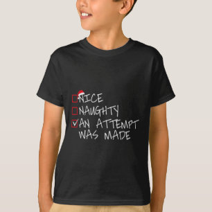 Nice An Attempt いけな Was made Christmas List Sa Tシャツ