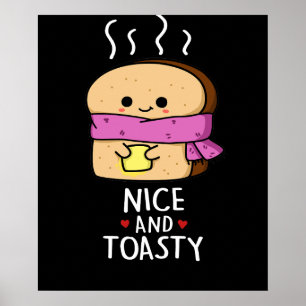 Nice And Toasty Funny Toast Butter Pun Dark BG ポスター