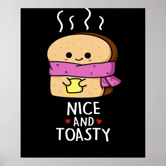 Nice And Toasty Funny Toast Butter Pun Dark BG ポスター (正面)