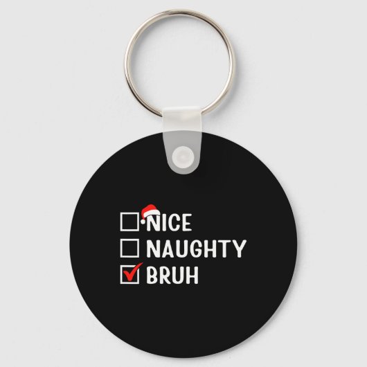 Nice Bruhいけな Christmasおもしろい List Matching Fa キーホルダー (正面)