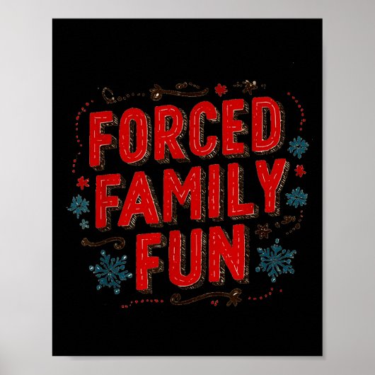 Nice Christmas Statement For Forced Family Fun Lov ポスター (正面)