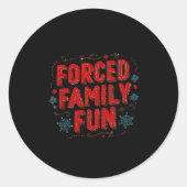 Nice Christmas Statement For Forced Family Fun Lov ラウンドシール (正面)