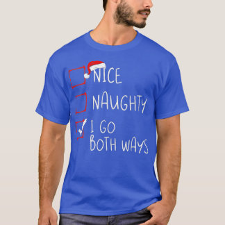 Nice I Go Both いけな Ways Christmas ListクリスマスSa Tシャツ