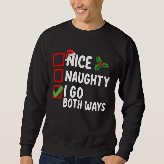 Nice I Go Both Ways Christmas List Holiday スウェットシャツ (正面)