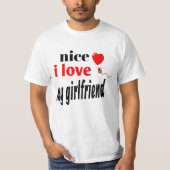 NICE I LOVE MY GIRLFRIEND. Tシャツ (正面)