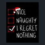 Nice I Renogs Nothingいけな Christmas List Santa ポスター<br><div class="desc">何もいけな後悔しないクリスマスリストサンタクロース</div>