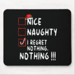 Nice I Renogs Nothingいけな Christmas List Santa マウスパッド<br><div class="desc">何もいけな後悔しないクリスマスリストサンタクロース</div>