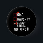 Nice I Renogs Nothingいけな Christmas List Santa 缶バッジ<br><div class="desc">何もいけな後悔しないクリスマスリストサンタクロース</div>