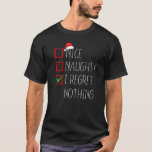 Nice I Renogs Nothingいけな Christmas List Santa Tシャツ<br><div class="desc">何もいけな後悔してないクリスマスリストSanta Claus.</div>