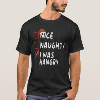 Nice I Was Hangry いけな Christmas ListクリスマスSant Tシャツ
