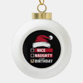 Nice It いけなis My誕生日クリスマスリストSanta セラミックボールオーナメント (正面)