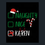 Nice Karenいけな Christmas Santaリストとおもしろい一緒に ポスター<br><div class="desc">チェッいけなクボックス1付きNice KarenChristmasおもしろい Santa List</div>