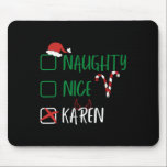Nice Karenいけな Christmas Santaリストとおもしろい一緒に マウスパッド<br><div class="desc">チェッいけなクボックス1付きNice KarenChristmasおもしろい Santa List</div>