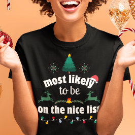 Nice List Christmas Teeに参加する可能性が最も高い Tシャツ