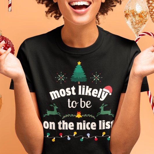 Nice List Christmas Teeに参加する可能性が最も高い Tシャツ