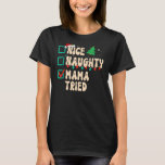 Nice Mamaいけな Christmas List Santa Hat Gを試した Tシャツ<br><div class="desc">ニースいけなママはクリスマスリストSanta Hat Groovyを試した</div>